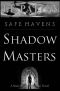 [Sean Havens Black Ops 01] • SAFE HAVENS · Shadow Masters (A Sean Havens Black Ops Novel Book 1)